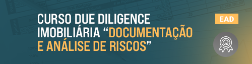Curso CURSO DUE DILIGENCE IMOBILIÁRIA “Documentação e Análise de Riscos”
