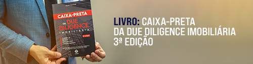 LIVRO – CAIXA-PRETA da Due Diligence Imobiliária “O Manual de Técnicas Avançadas Para Analistas de Riscos”
